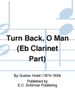 Three Festival Choruses: Turn Back, O Man (Eb Clarinet Part)