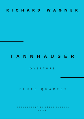 Book cover for Tannhäuser (Overture) - Flute Quartet (Full Score and Parts)