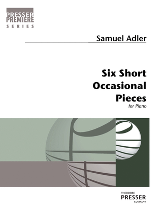 Six Short Occasional Pieces