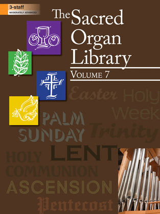 Book cover for The Sacred Organ Library, Vol 7