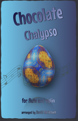 Book cover for The Chocolate Chalypso for Flute and Violin Duet