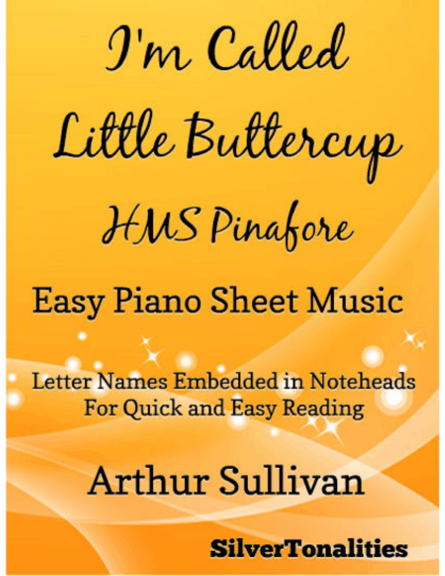 I'm Called Little Buttercup Easy Piano Sheet Music