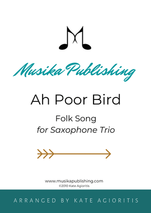 Book cover for Ah Poor Bird - Saxophone Trio