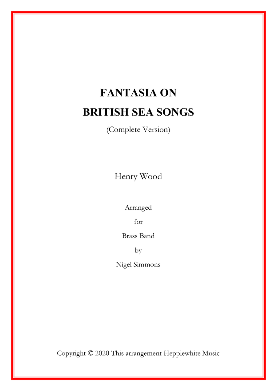 Fantasia on British Sea Songs (Henry Wood) (Complete Version) (16' 45
