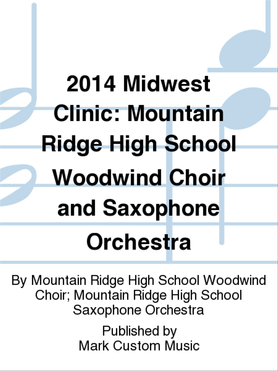 2014 Midwest Clinic: Mountain Ridge High School Woodwind Choir and Saxophone Orchestra Listening CD scores gallery preview page 1