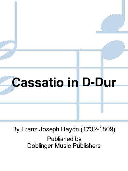 Cassatio in D-Dur