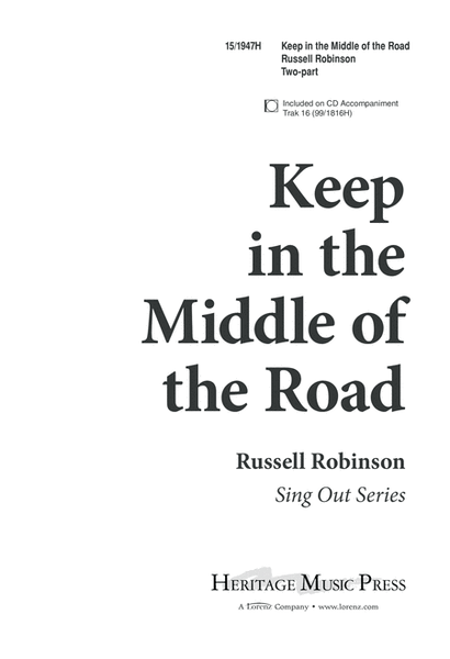 Keep in the Middle of the Road