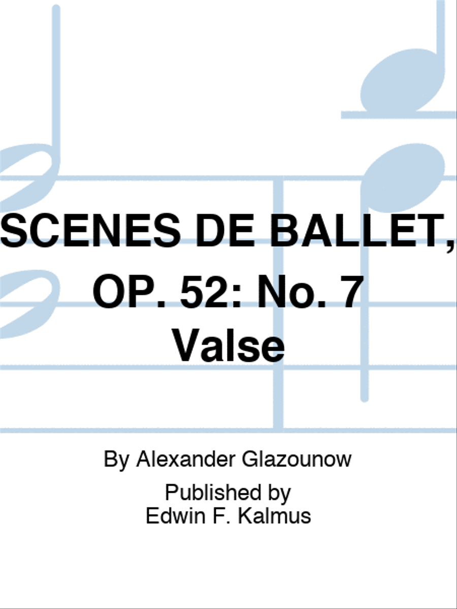 SCENES DE BALLET, OP. 52: No. 7 Valse Score scores gallery preview page 1