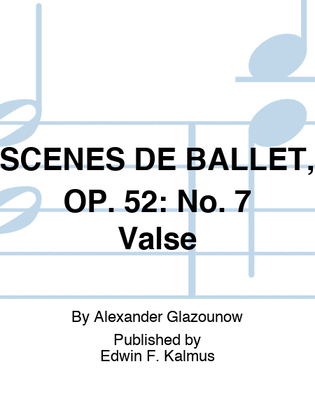 Book cover for SCENES DE BALLET, OP. 52: No. 7 Valse