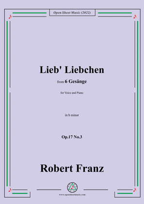 Book cover for Franz-Lieb' Liebchen,in b minor,Op.17 No.3,from 6 Gesange