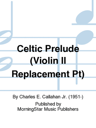 Celtic Prelude (Violin II Replacement Pt)
