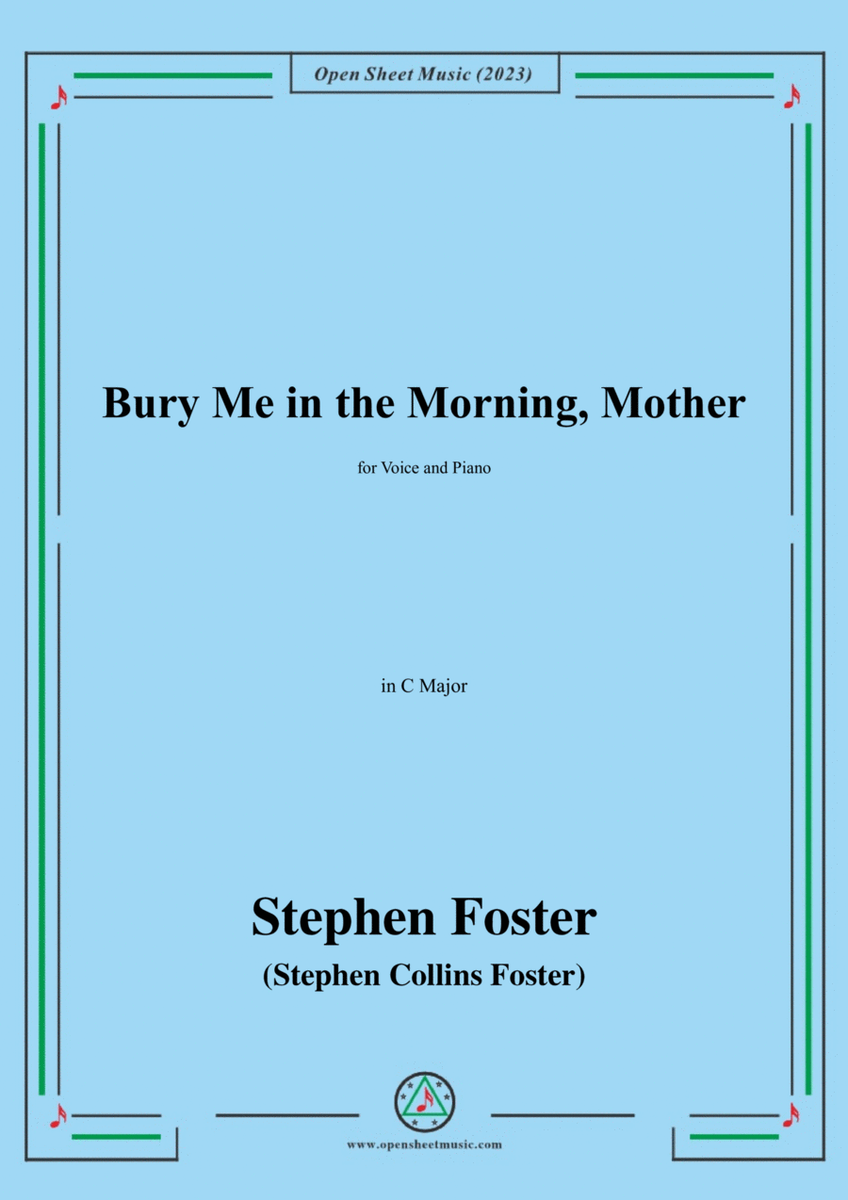 S. Foster-Bury Me in the Morning,Mother,in C Major