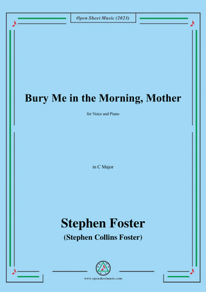 Book cover for S. Foster-Bury Me in the Morning,Mother,in C Major
