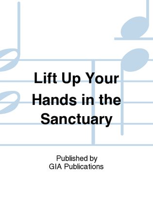 Book cover for Lift Up Your Hands in the Sanctuary - Instrument edition