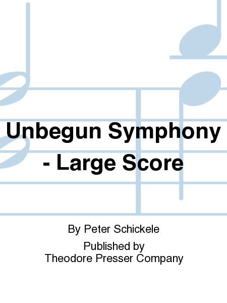 Unbegun Symphony - Large Score