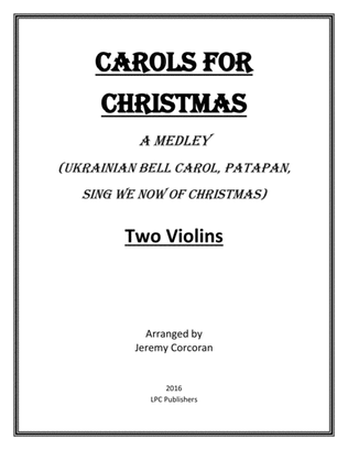 Book cover for Carols for Christmas a Medley for Two Violins