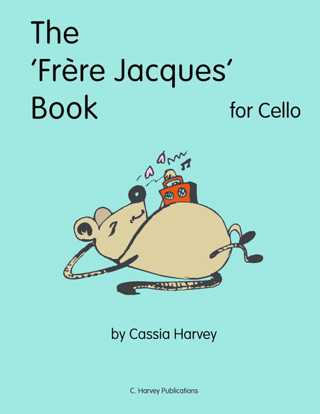 The "Frere Jacques" Book for Cello
