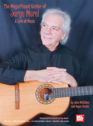 Book cover for The Magnificent Guitar of Jorge Morel: A Life of Music