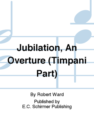 Jubilation, An Overture (Timpani Part)