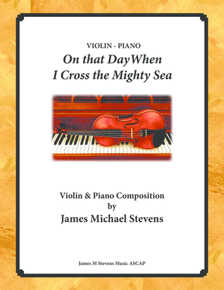 Book cover for On that Day When I Cross the Mighty Sea - Violin & Piano