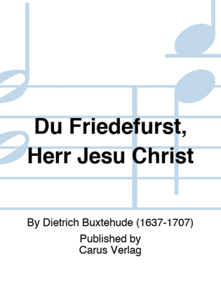 Book cover for Du Friedefurst, Herr Jesu Christ