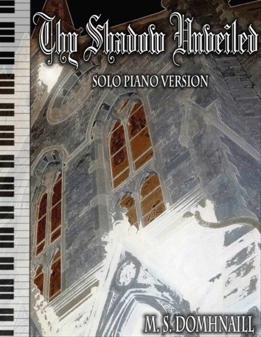 Thy Shadow Unveiled Thy Shadow Unveiled Piano Solo scores gallery preview page 1