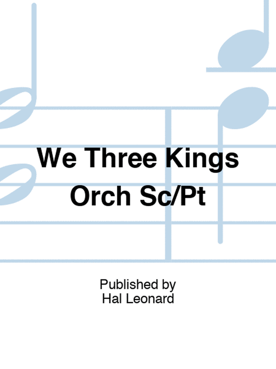 We Three Kings Orch Sc/Pt