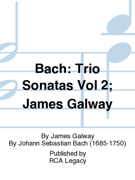 Bach: Trio Sonatas Vol 2; James Galway