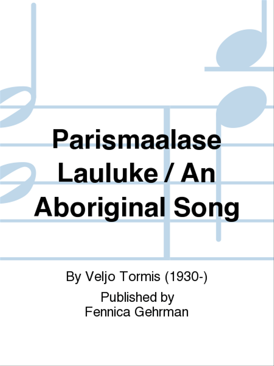 Parismaalase Lauluke / An Aboriginal Song