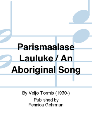 Parismaalase Lauluke / An Aboriginal Song