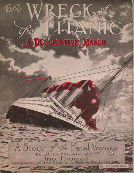 The Wreck of the Titanic. A Descriptive March