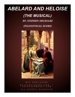Abelard and Heloise (the musical) (Piano/Vocal Score)
