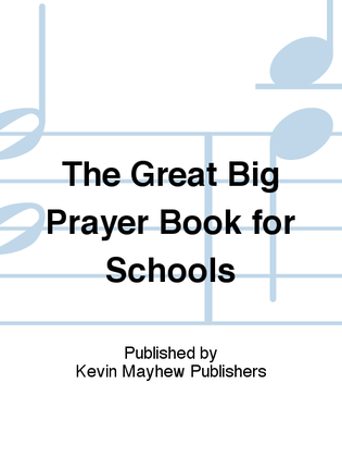 The Great Big Prayer Book for Schools