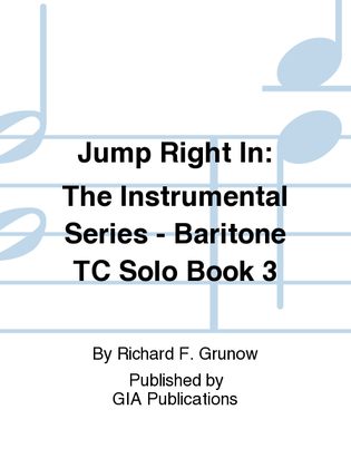 Jump Right In: Solo Book 3 - Baritone T.C.