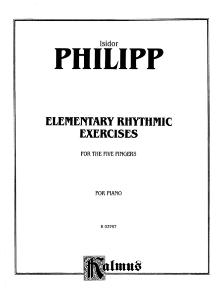Elementary Rhythmic Exercises for the Five Fingers