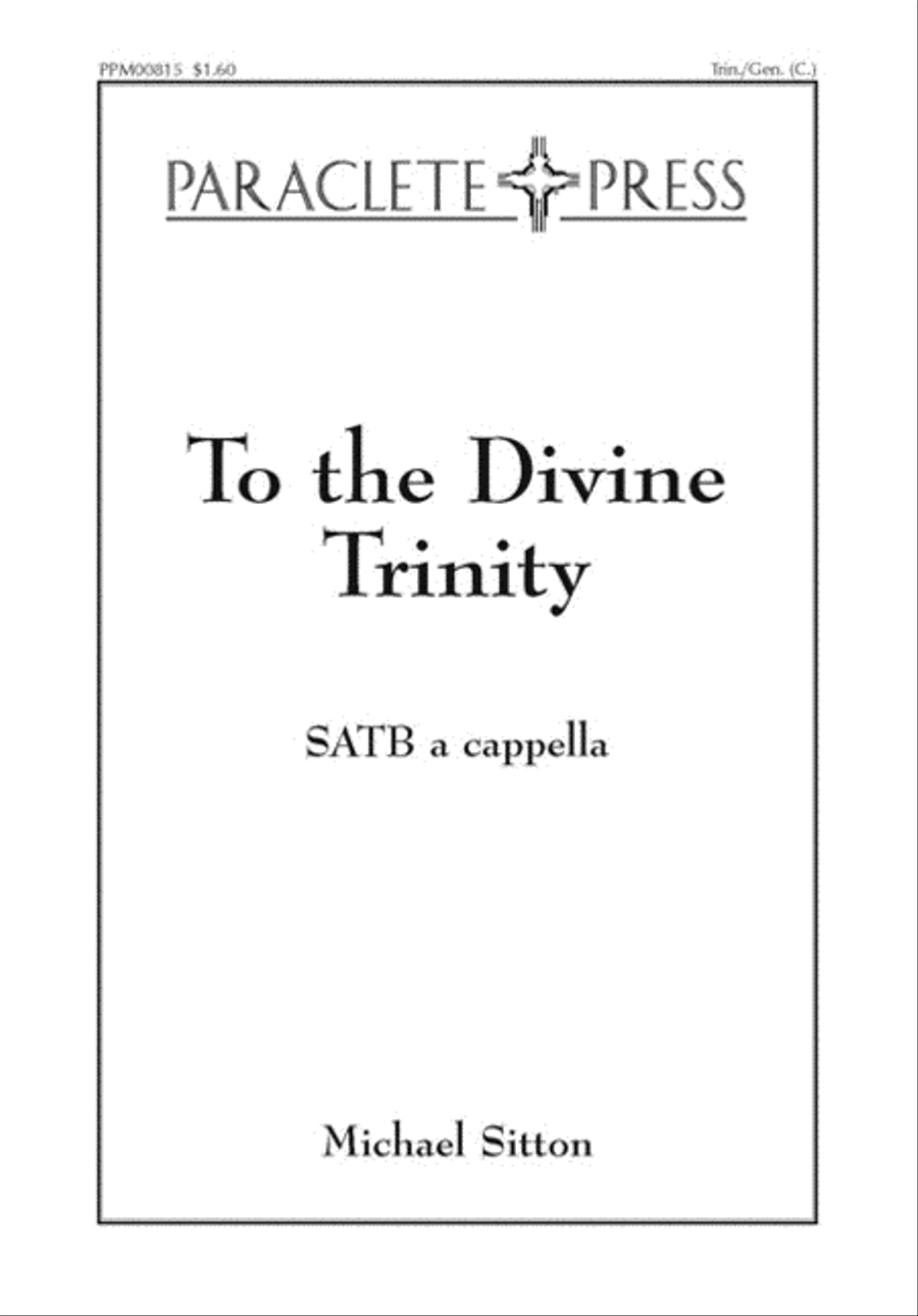 To the Divine Trinity To the Divine Trinity Divisi scores gallery preview page 1