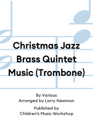 Christmas Jazz Brass Quintet Music (Trombone)