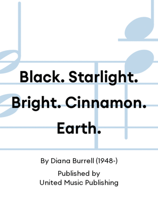 Black. Starlight. Bright. Cinnamon. Earth.