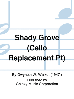 Shady Grove (Cello Replacement Pt)