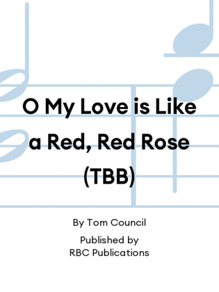 O My Love is Like a Red, Red Rose (TBB)