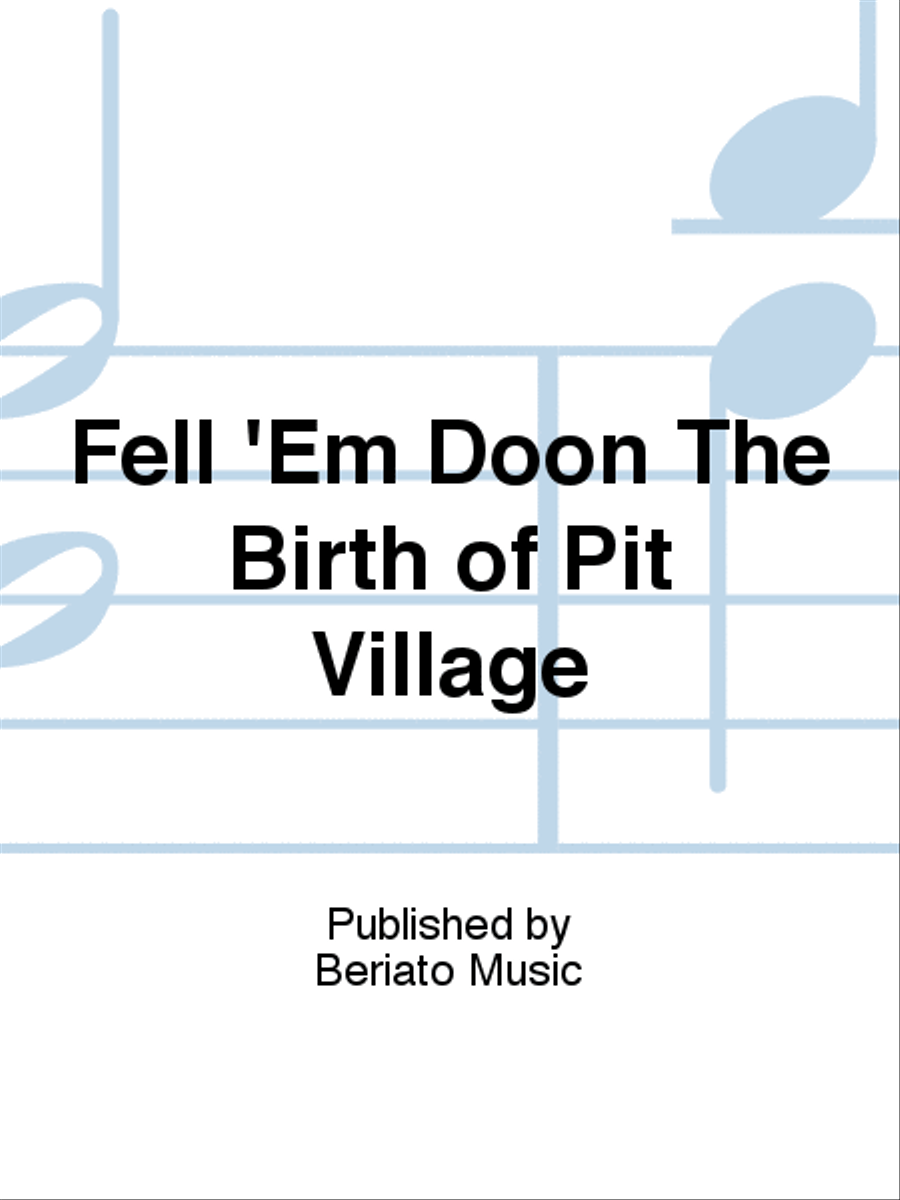Fell 'Em Doon The Birth of Pit Village Voice scores gallery preview page 1