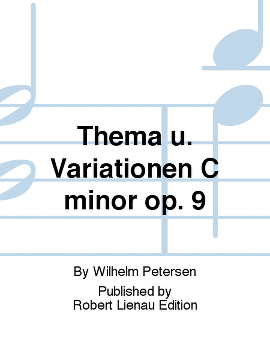 Thema u. Variationen C minor Op. 9