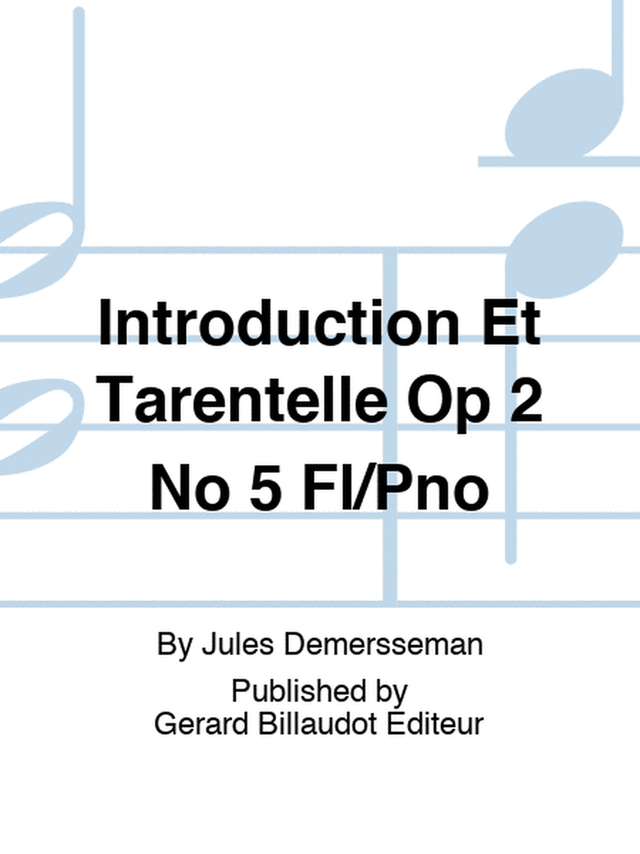 Introduction Et Tarentelle Op 2 No 5 Fl/Pno