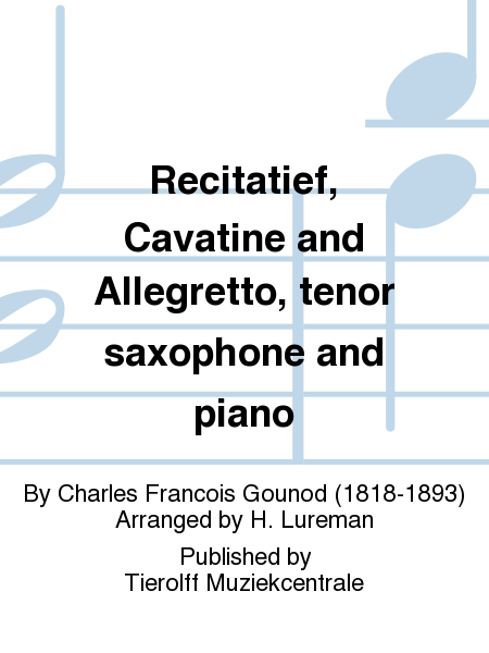 Recitative, Cavatine & Allegretto, Tenor Saxophone & Piano