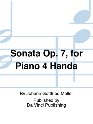 Sonata Op. 7, for Piano 4 Hands