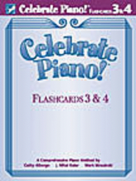 Celebrate Piano!: Flashcards 3 and 4