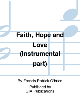 Faith, Hope and Love - Instrument edition