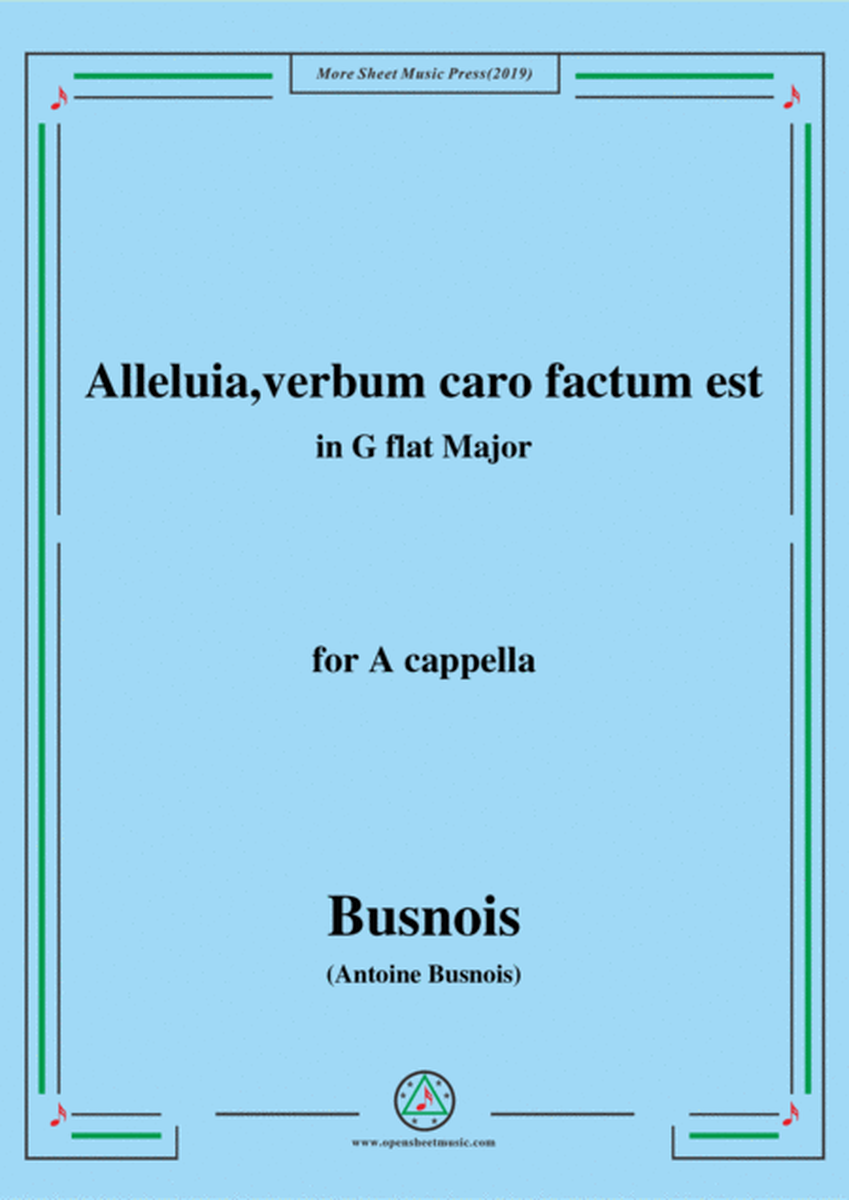 Busnois-Alleluia,verbum caro factum est,in G flat Major,for A cappella image number null