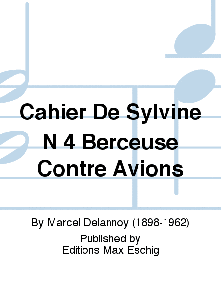 Cahier De Sylvine N 4 Berceuse Contre Avions