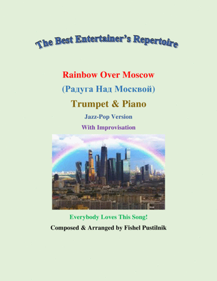 "Rainbow Over Moscow" ("Радуга Над Москвой") for Trumpet and Piano (With Improvisation)-Video